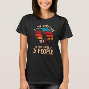 Giraffe Animal I Like Giraffes And 3 People Intro T-Shirt