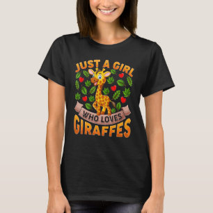 Giraffe Animal Just A Girl Who Loves Giraffes T-Shirt