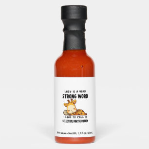 Giraffe Animals - Lazy Is A Very Strong Word _1 Hot Sauces