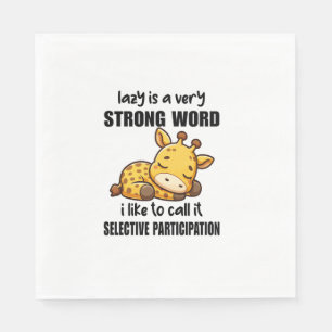 Giraffe Animals - Lazy Is A Very Strong Word Napkins