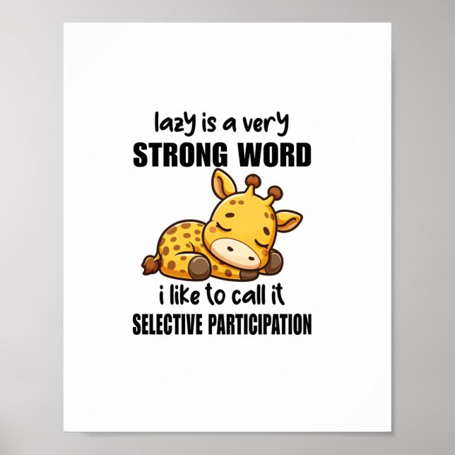 Giraffe Animals - Lazy Is A Very Strong Word   Poster (Front)