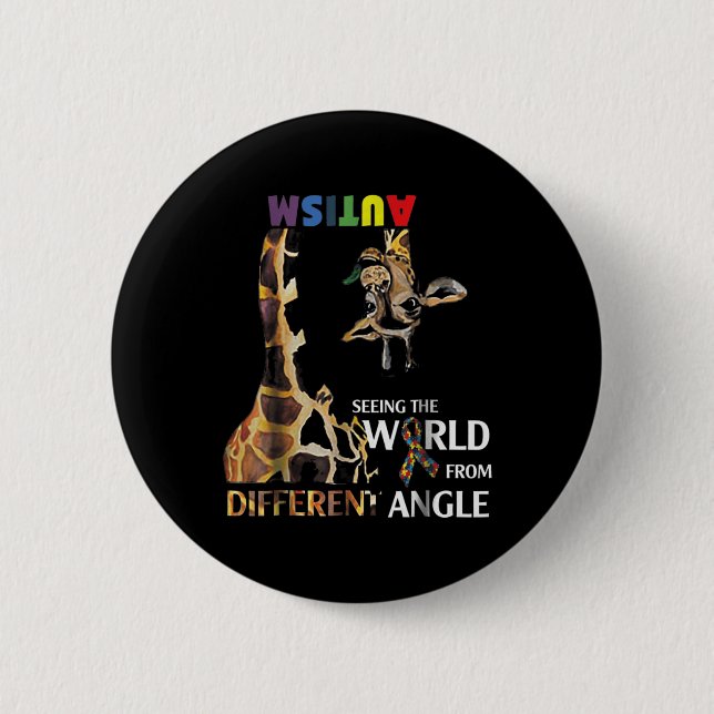 Giraffe Autism Seeing The World From Different Ang Button (Front)