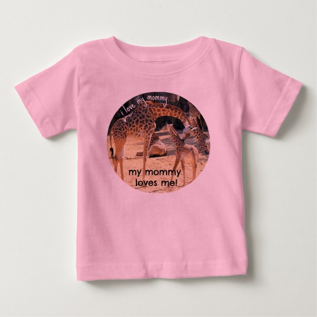 Giraffe & Baby, i love my mommy, mommy loves me Baby T-Shirt (Front)