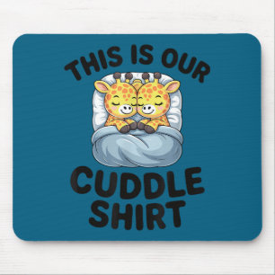 Giraffe Couple Cute Love This Is Our Cuddle  Mouse Pad