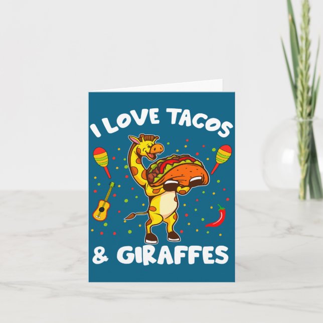 Giraffe Giraffes I Love Tacos And Giraffes Funny G Card (Front)