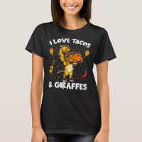 Giraffe Giraffes I Love Tacos And Giraffes Funny G