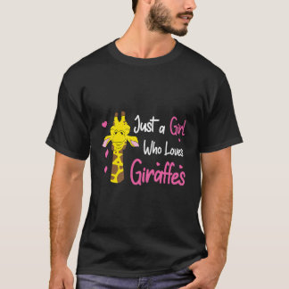 Giraffe Girl Just A Girl Who Loves Giraffes T-Shirt