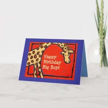 Giraffe  Happybirthdaybig Boy! Card by ronaldyork at Zazzle