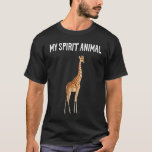 Giraffe Is My Spirit Animal Hoodie  Giraffe T-Shirt