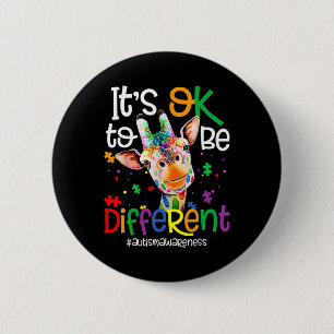 Giraffe It's Okay To Be Different Autism Awareness Button