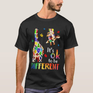 Giraffe Itu2019s Ok To Be Different Autism Awarene T-Shirt