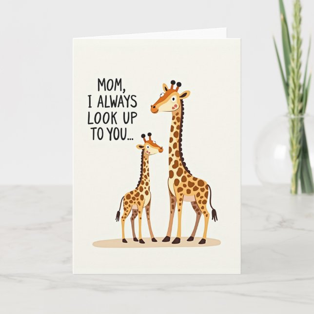 Giraffe Moms Day Look Up To You Card (Front)