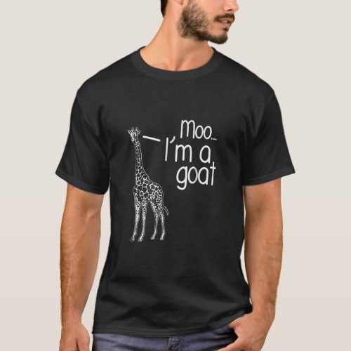 Giraffe Moo Im A Goat T_Shirt