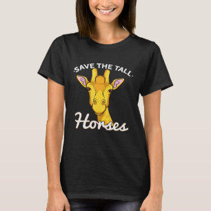 Giraffe Save The Tall Horses Zoo Keeper T-Shirt