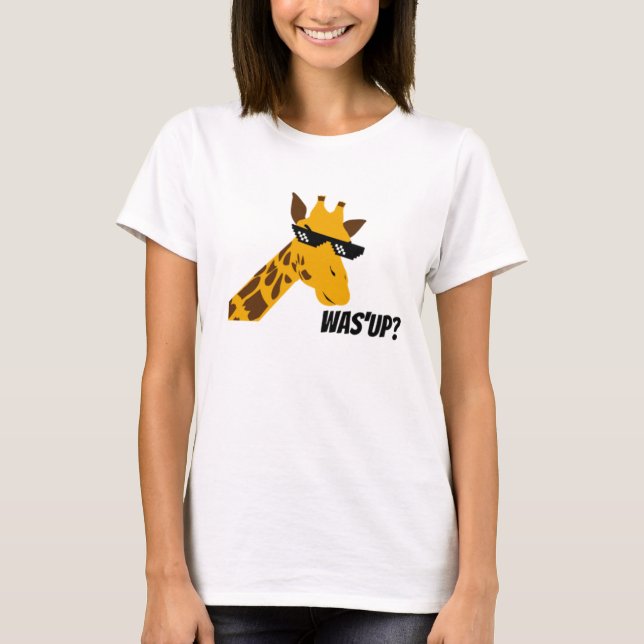 giraffe saying T-Shirt (Front)