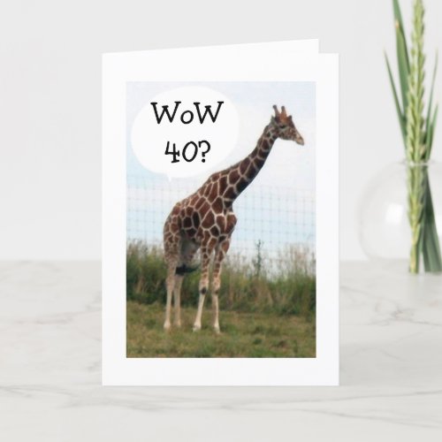 GIRAFFE SAYS 40 LOOKS GOOD ON U FROM UP HERE CARD