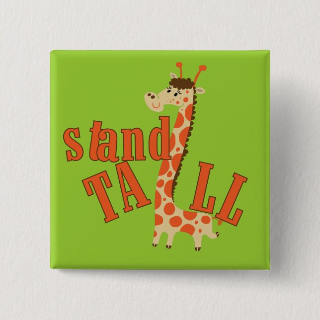 Giraffe Stand Tall Pinback Button (Front)
