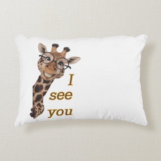 Giraffe.Text.I see you Accent Pillow (Front)