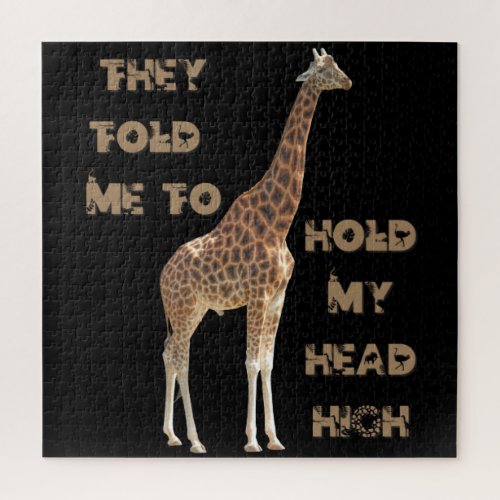 Giraffe They Told Me To Hold My Head High   Jigsaw Puzzle