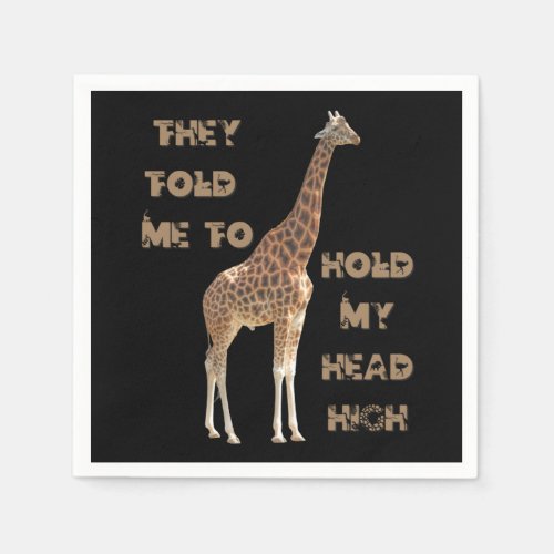 Giraffe They Told Me To Hold My Head High    Napkins