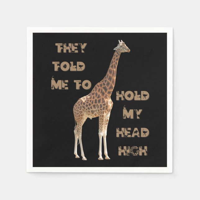 Giraffe: They Told Me To Hold My Head High    Napkins (Front)