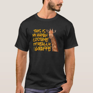 Giraffe  This is my human costume T-Shirt