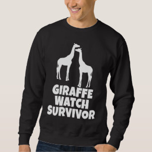 Giraffe Watch Survivor  Cute Giraffe Sweatshirt