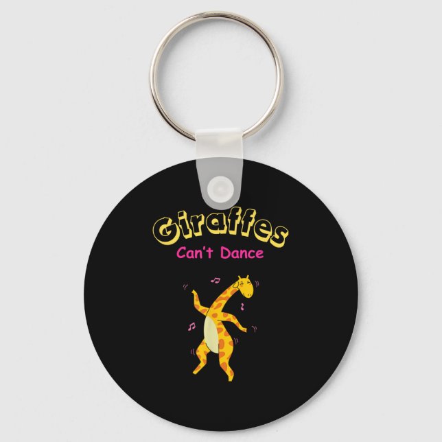 Giraffes Can’t Dance Funny For Men Women  Keychain (Front)