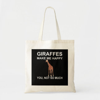 Giraffes Make Me Happy you not so much Tote Bag