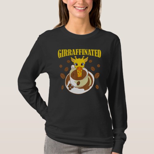 Giraffinated Funny Coffee Giraffelovely Animal Quo T_Shirt