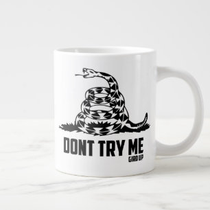 Gird Up Defense Dont Try Me Giant Coffee Mug