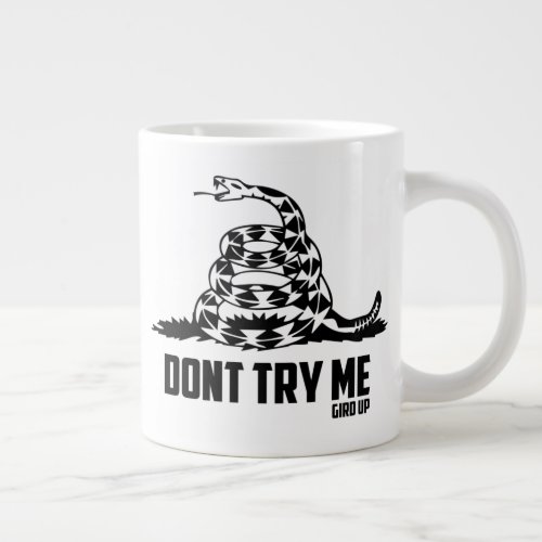 Gird Up Defense  Dont Try Me Giant Coffee Mug