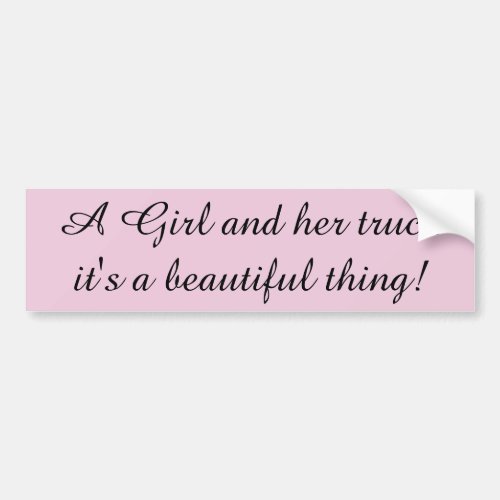 Girl and Her Truck Beautiful Pink Bumper Sticker