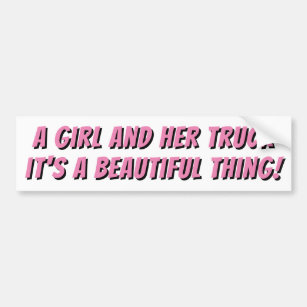 Girl and Her Truck, Beautiful Thing! Pink Banger Bumper Sticker