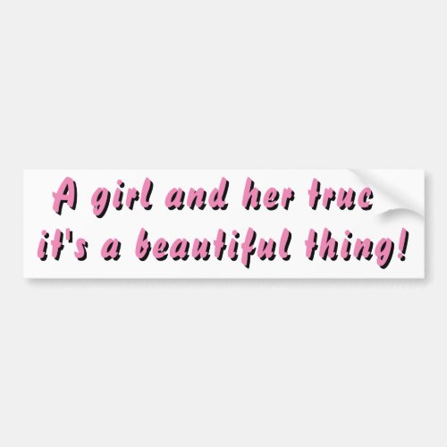 Girl and Her Truck Beautiful Thing Pink Bumper Sticker