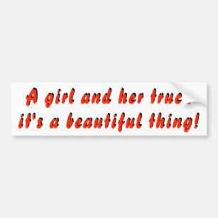 Girl and Her Truck, Beautiful Thing! Red Bumper Sticker