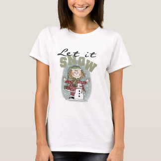 Girl and Snowman Let it Snow T-shirts