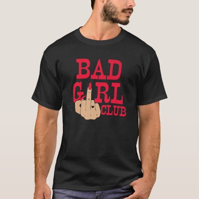 Girl Bad Club Funny Middle Finger Heart Tattoo Wom T-Shirt (Front)