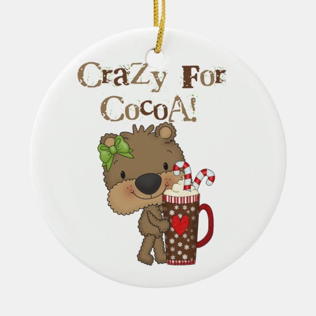 Girl Bear Crazy For Cocoa Ceramic Ornament (Front)