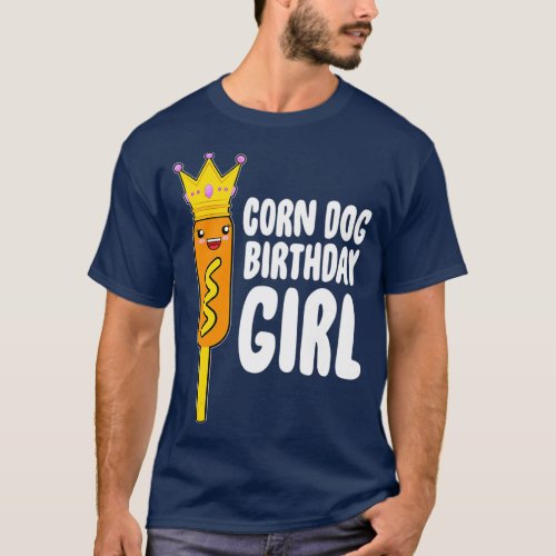 Girl Birthday Corn Dog Costume  Corn Dog Family T_Shirt