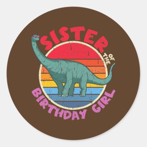 Girl Birthday I Sister I Brachiosaurus I Family Classic Round Sticker
