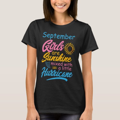 Girl born in September funny birthday sayings T_Shirt