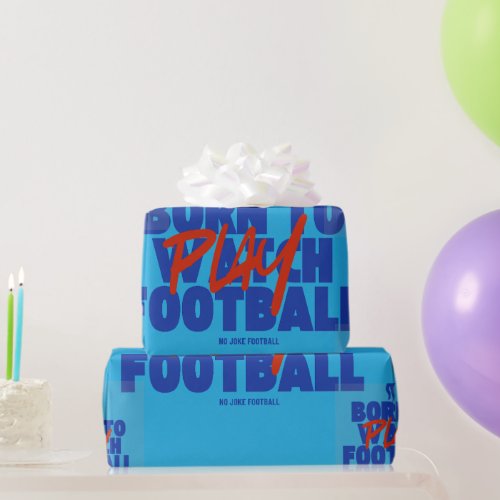 Girl Born to Play Football Wrapping Paper