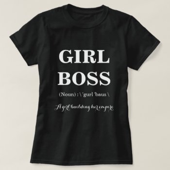 Girl Boss Blk T-shirt by MzSandino at Zazzle