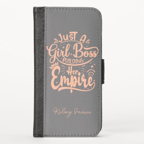 Girl Boss Building Her Empire Personalized   iPhone X Wallet Case