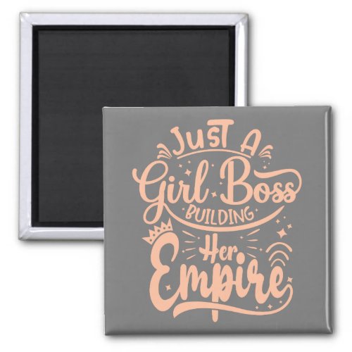Girl Boss Building Her Empire Word Art   Magnet