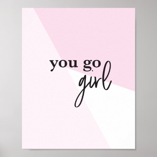 Girl Boss Inspiration You Go Girl Poster Print