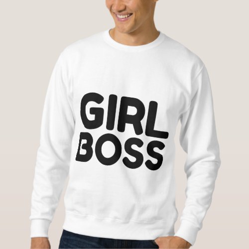 GIRL BOSS SWEATSHIRT