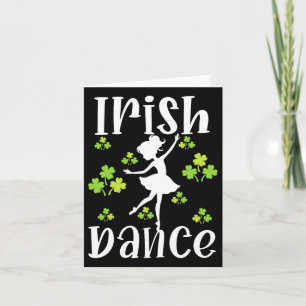 Girl Dancing Dancer Irish Dance St Patrick's Day  Card