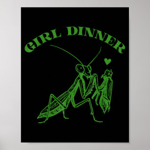 Girl Dinner Vintage Mantis Funny Sarcastic Poster